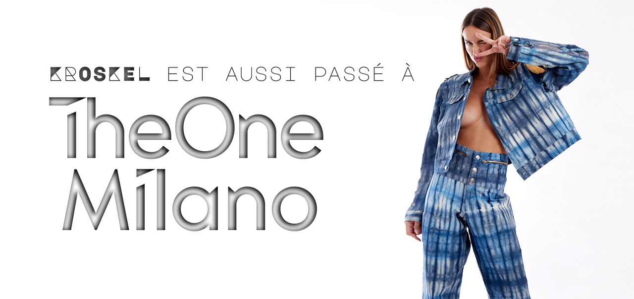 Kroskel est aussi passé à The One Milano